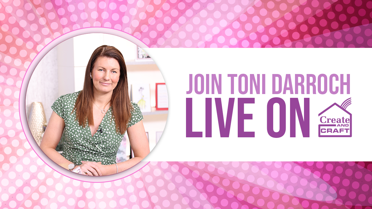 join-toni-live-on-create-and-craft---broadcast-thursday-3rd-march