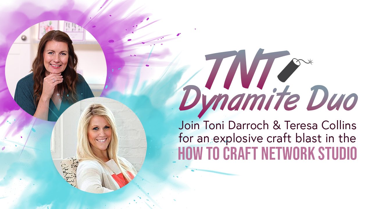 tnt---the-dynamite-duo-are-back-in-the-studio---join-toni-and-teresa-collins-for-a-craft-blast---broadcast-12th-may-22